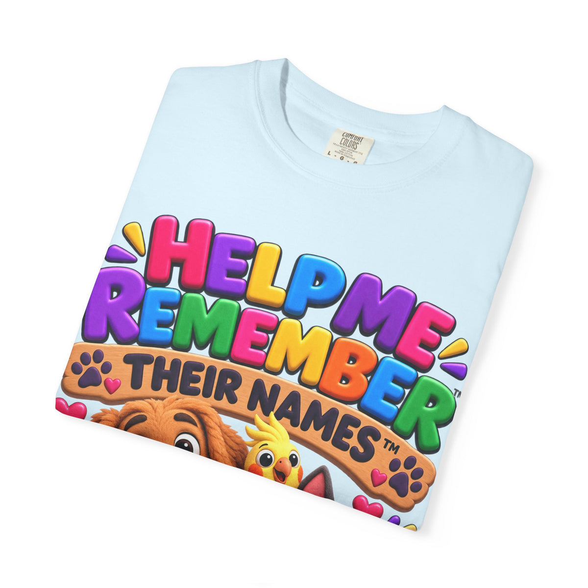 Help Me Remember Their Names™ — Claymation Pet T-Shirt