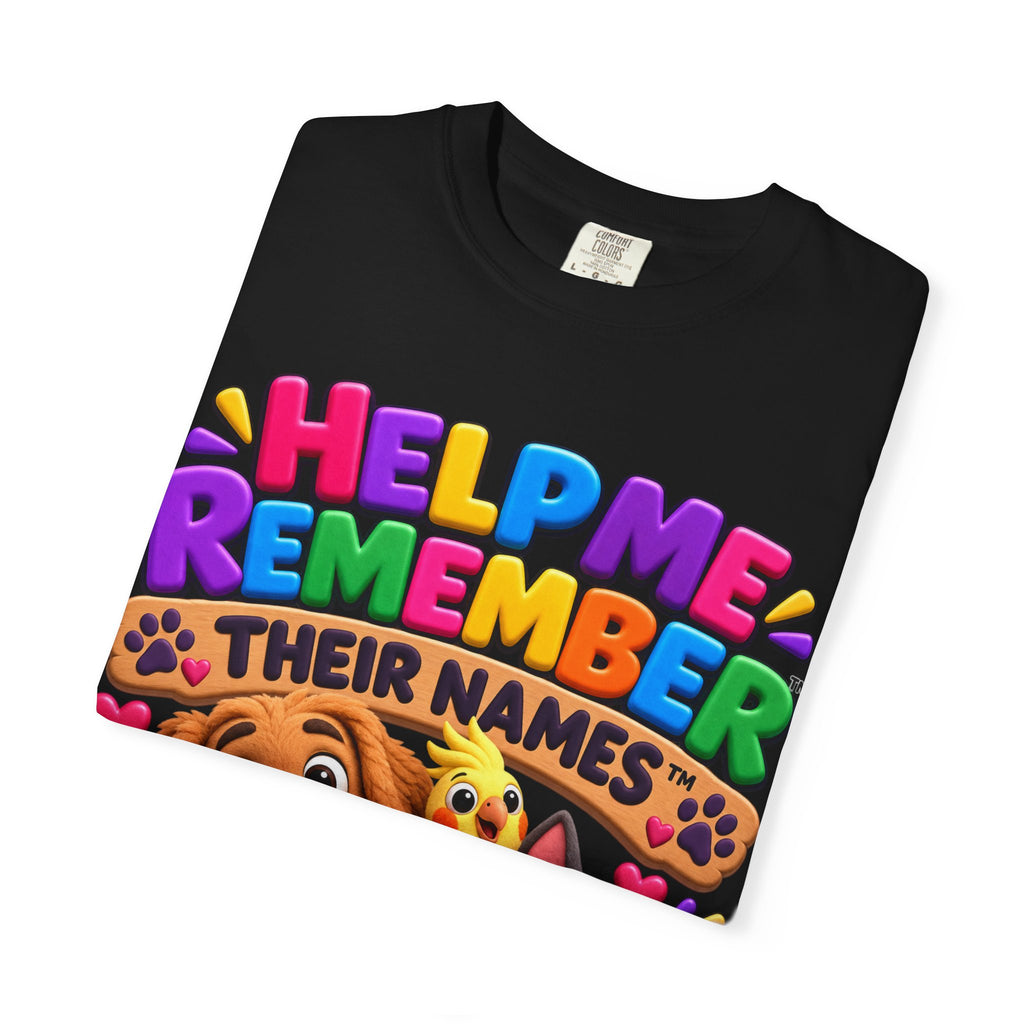 Help Me Remember Their Names™ — Claymation Pet T-Shirt