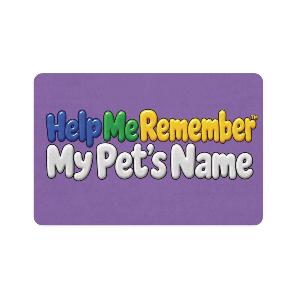 Help Me Remember My Pet’s Name™ – Pet Food Mat (12″ × 18″)