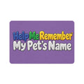 Help Me Remember My Pet’s Name™ – Pet Food Mat (12″ × 18″)